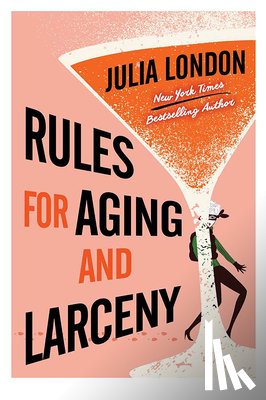 London, Julia - Rules for Aging and Larceny