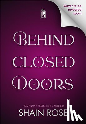 Rose, Shain - Behind Closed Doors: Deluxe Limited Edition