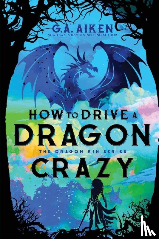 Aiken, G. A. - How to Drive a Dragon Crazy