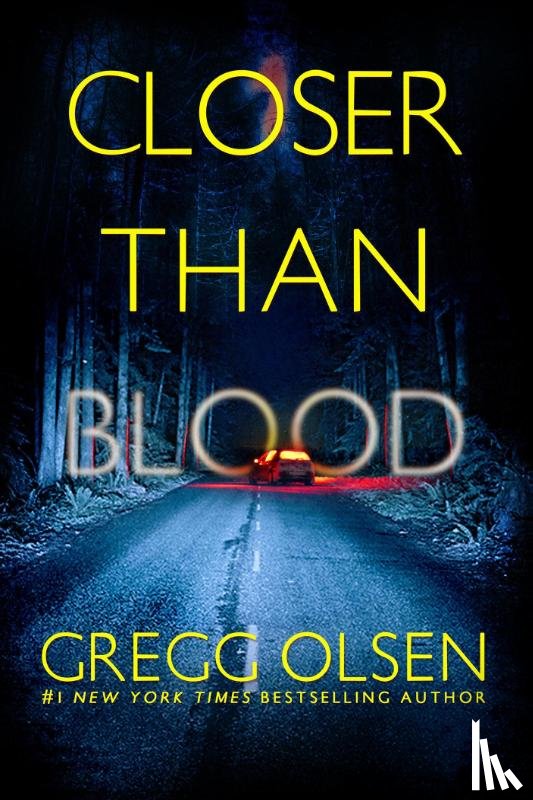 Olsen, Gregg - Closer than Blood