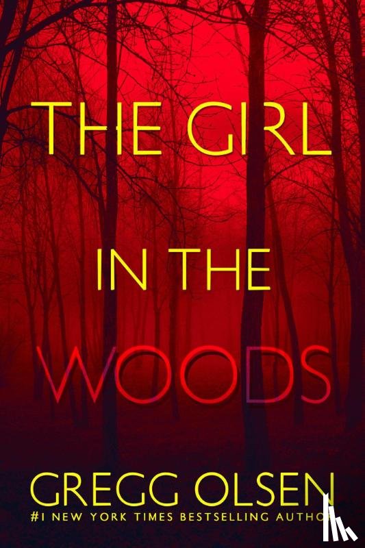 Olsen, Gregg - The Girl in the Woods