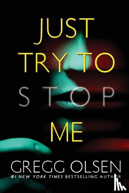 Olsen, Gregg - Just Try to Stop Me