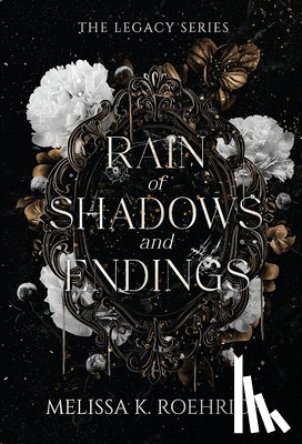 Roehrich, Melissa K. - Rain of Shadows and Endings