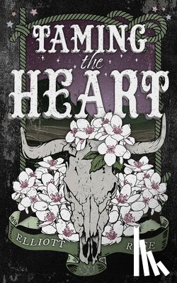 Rose, Elliott - Taming the Heart