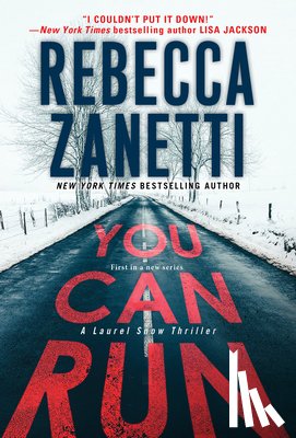 Zanetti, Rebecca - You Can Run: A Gripping Novel of Suspense