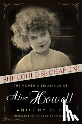 Slide, Anthony - She Could Be Chaplin!