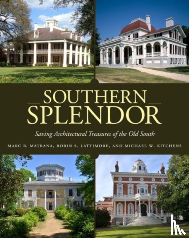 Matrana, Marc R., Lattimore, Robin S., Kitchens, Michael W. - Southern Splendor