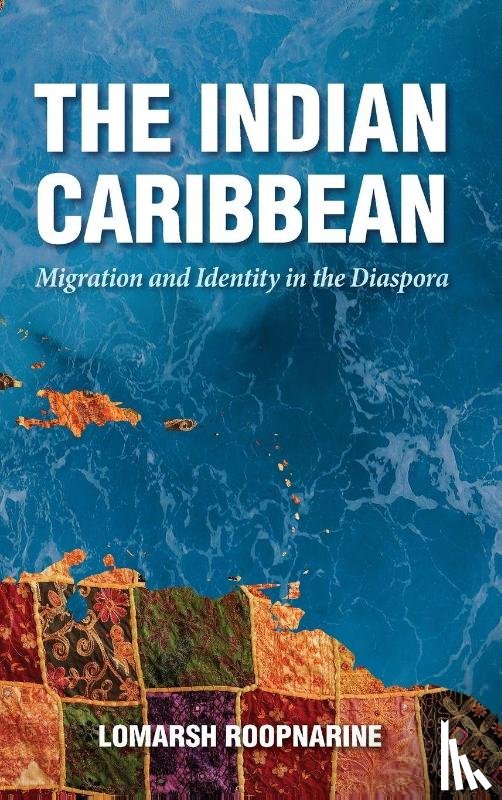 Roopnarine, Lomarsh - The Indian Caribbean