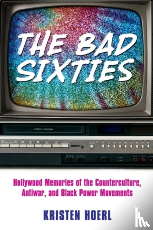 Hoerl, Kristen - The Bad Sixties