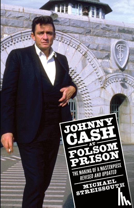Streissguth, Michael - Johnny Cash at Folsom Prison