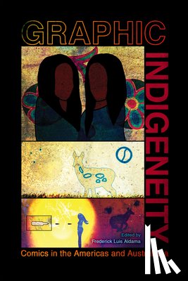 Aldama, Frederick Luis - Graphic Indigeneity