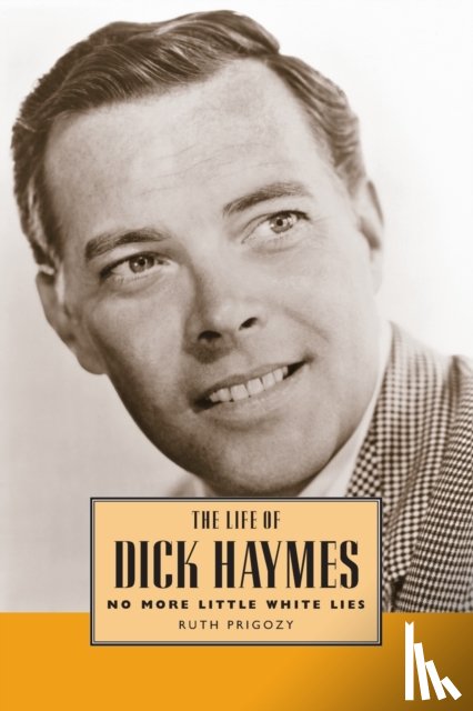 Prigozy, Ruth - The Life of Dick Haymes