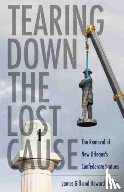 Gill, James, Hunter, Howard - Tearing Down the Lost Cause