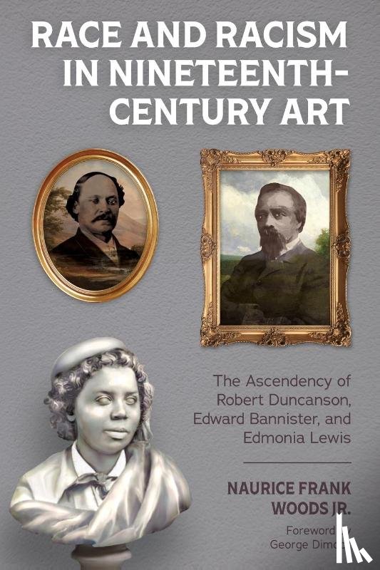 Jr., Naurice Frank Woods - Race and Racism in Nineteenth-Century Art