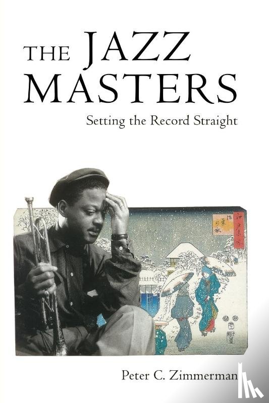 Zimmerman, Peter C. - The Jazz Masters