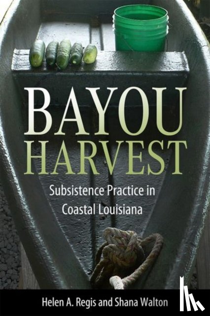 Regis, Helen A., Walton, Shana - Bayou Harvest