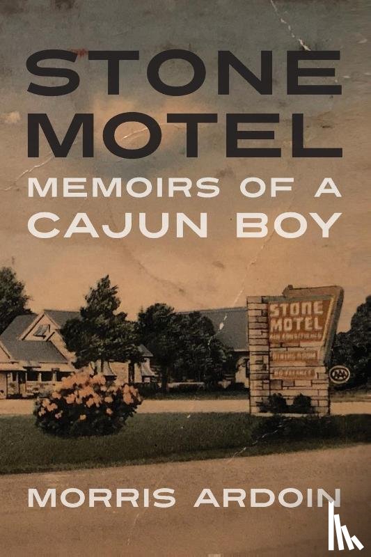 Ardoin, Morris - Stone Motel