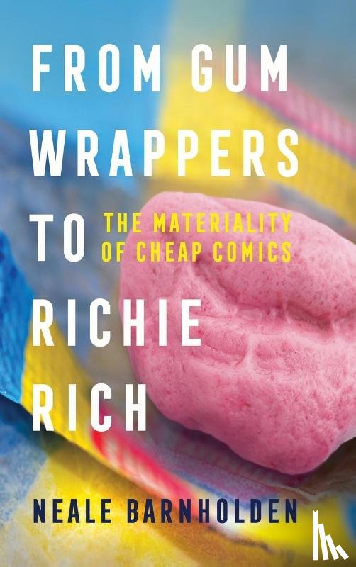 Barnholden, Neale - From Gum Wrappers to Richie Rich