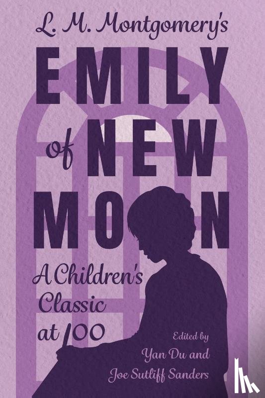  - L. M. Montgomery's Emily of New Moon