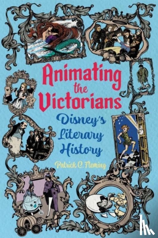 Fleming, Patrick C. - Animating the Victorians