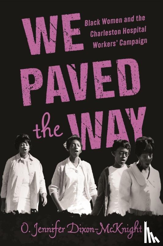 Dixon-McKnight, O. Jennifer - We Paved the Way