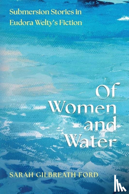 Ford, Sarah Gilbreath - Of Women and Water