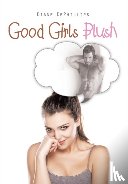 Dephillips, Diane - Good Girls Blush