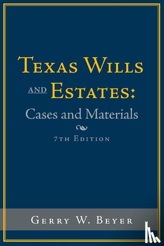 Beyer, Gerry W - Texas Wills and Estates