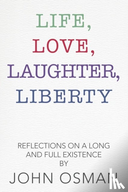 Osman, John - Life, Love, Laughter, Liberty