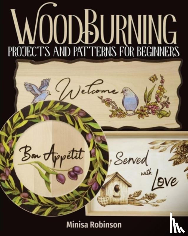 Robinson, Minisa - Woodburning Projects and Patterns for Beginners
