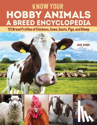 Byard, Jack - Know Your Hobby Animals: A Breed Encyclopedia
