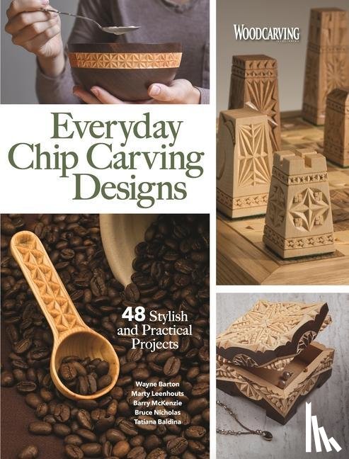 Editors of Woodcarving Illustrated - Everyday Chip Carving Designs