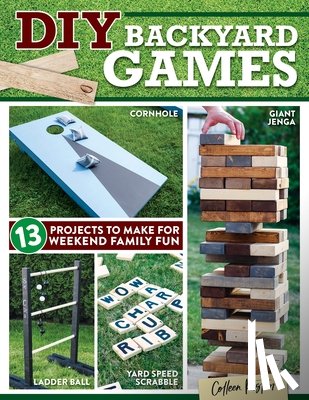 Pastoor, Colleen - DIY Backyard Games