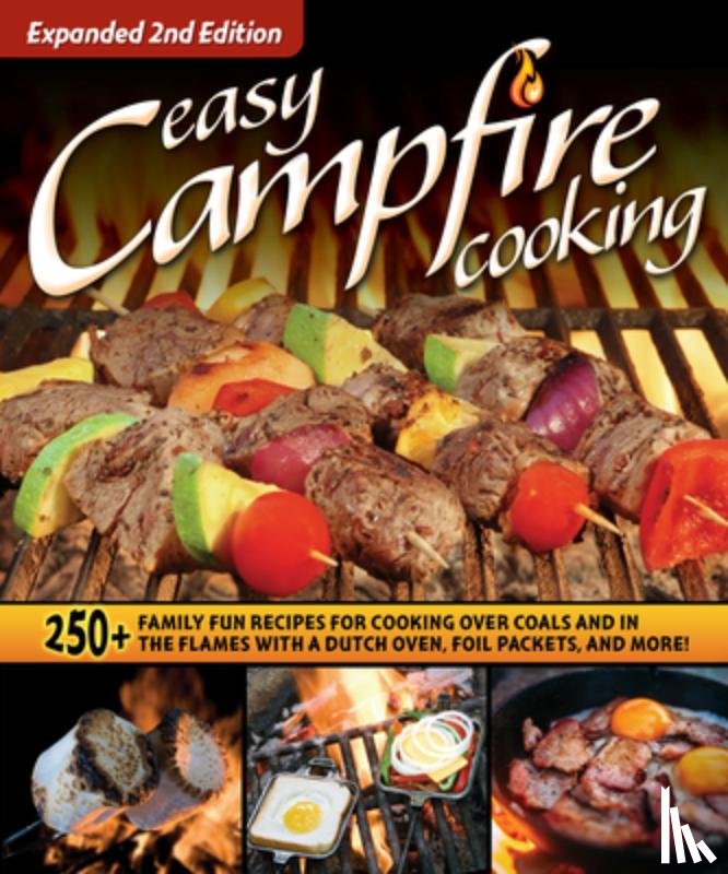 Editors of Fox Chapel Publishing - Easy Campfire Cooking, Expanded 2nd Edition