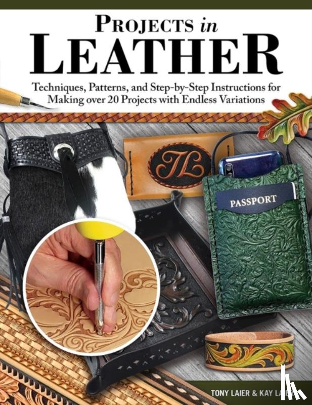 Laier, Tony, Laier, Kay - Projects in Leather