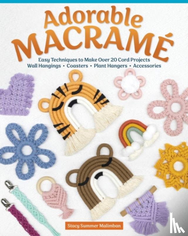 Malimban, Stacy Summer - Adorable Macrame