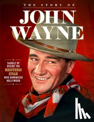 Crossley, Neil - Story of John Wayne