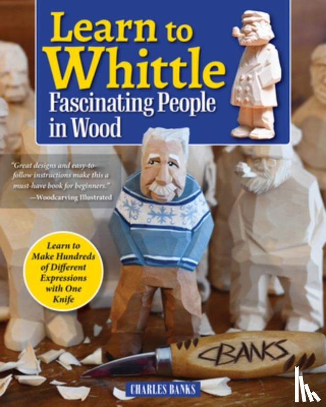 Banks, Charles - Learn to Whittle Fascinating People in Wood