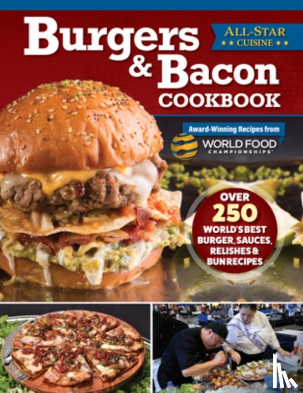 World Food Championships - Burgers & Bacon Cookbook