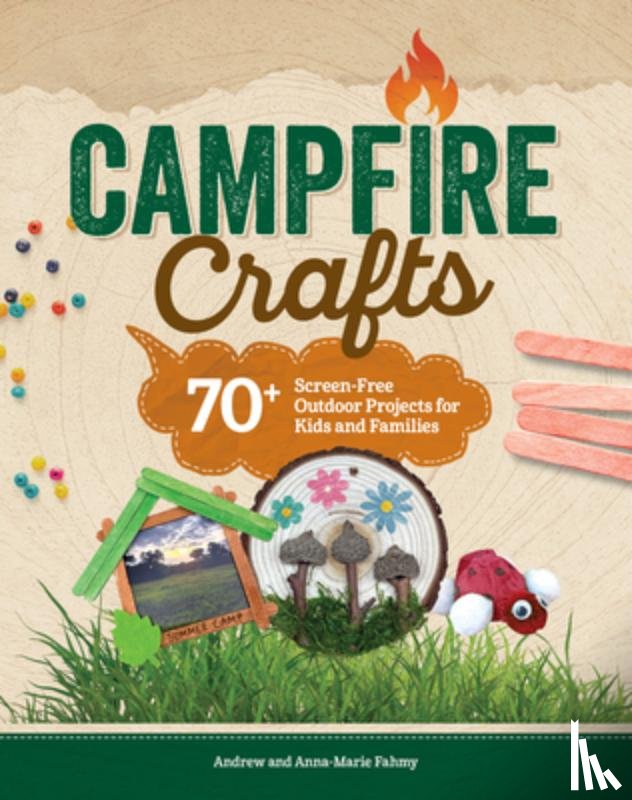 Fahmy, Anna-Marie, Fahmy, Andrew - Campfire Crafts