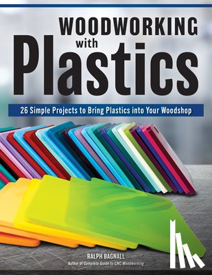Bagnall, Ralph - Woodworking with Plastics
