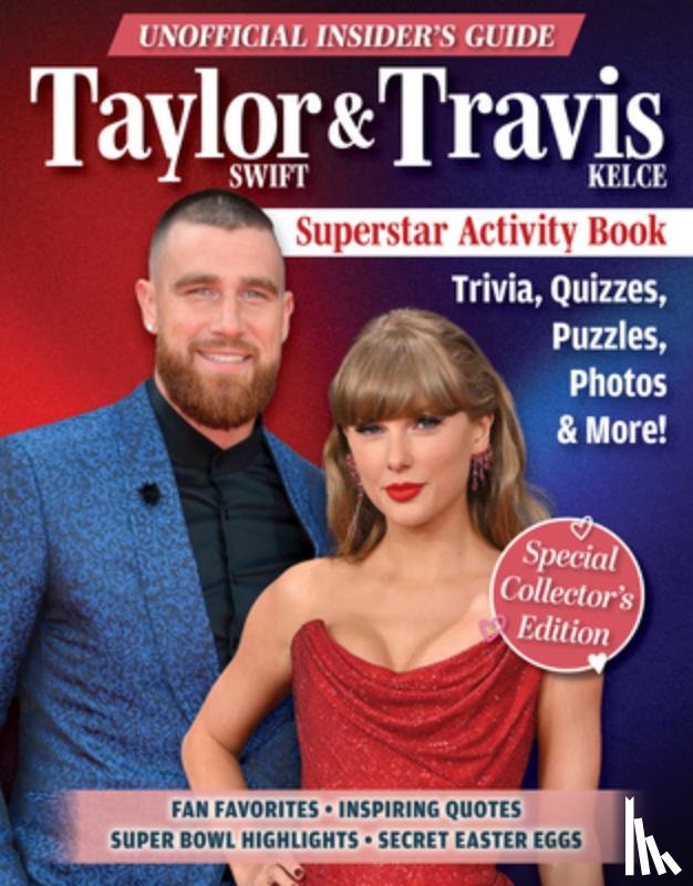 Moore, Ava, Fielder, Bennet - Unofficial Insider's Guide Taylor Swift & Travis Kelce Superstar Activity Book