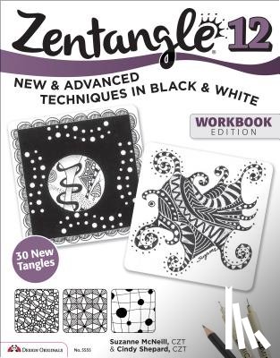 McNeill, Suzanne, Shepard, Cindy - Zentangle 12, Workbook Edition