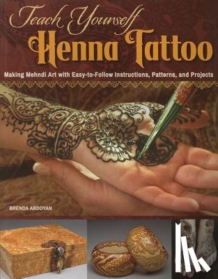 Abdoyan, Brenda - Teach Yourself Henna Tattoo