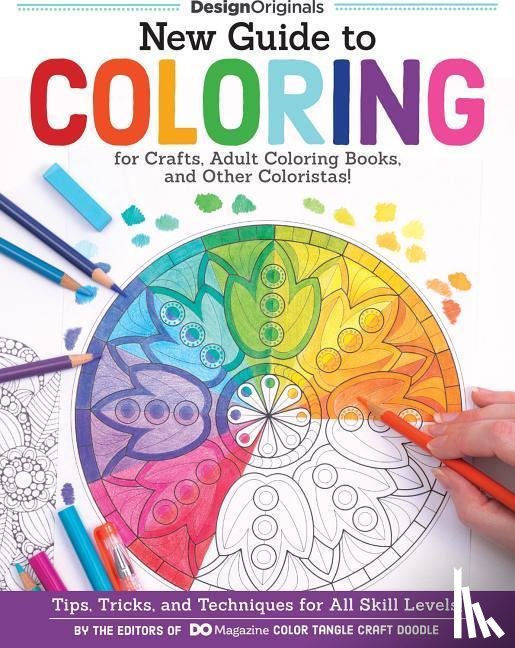 Editors of DO Magazine - New Guide to Coloring for Crafts, Adult Coloring Books, and Other Coloristas!