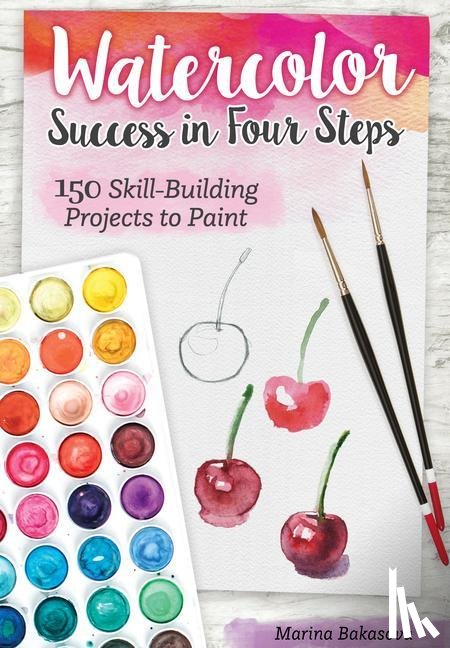 Marina Bakasova - Watercolor Success in Four Steps