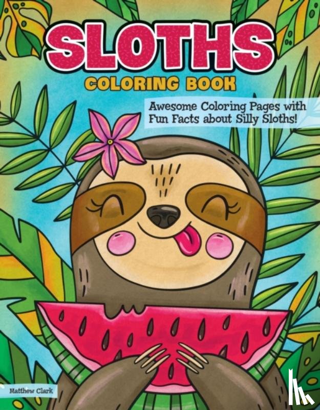 Hue, Veronica - Sloths Coloring Book