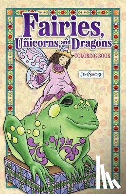 Shore, Jim - Jim Shore Fairies, Gnomes & Dragons Coloring Book