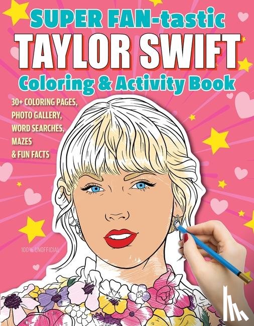 Kendall, Jessica - SUPER FAN-tastic Taylor Swift Coloring & Activity Book