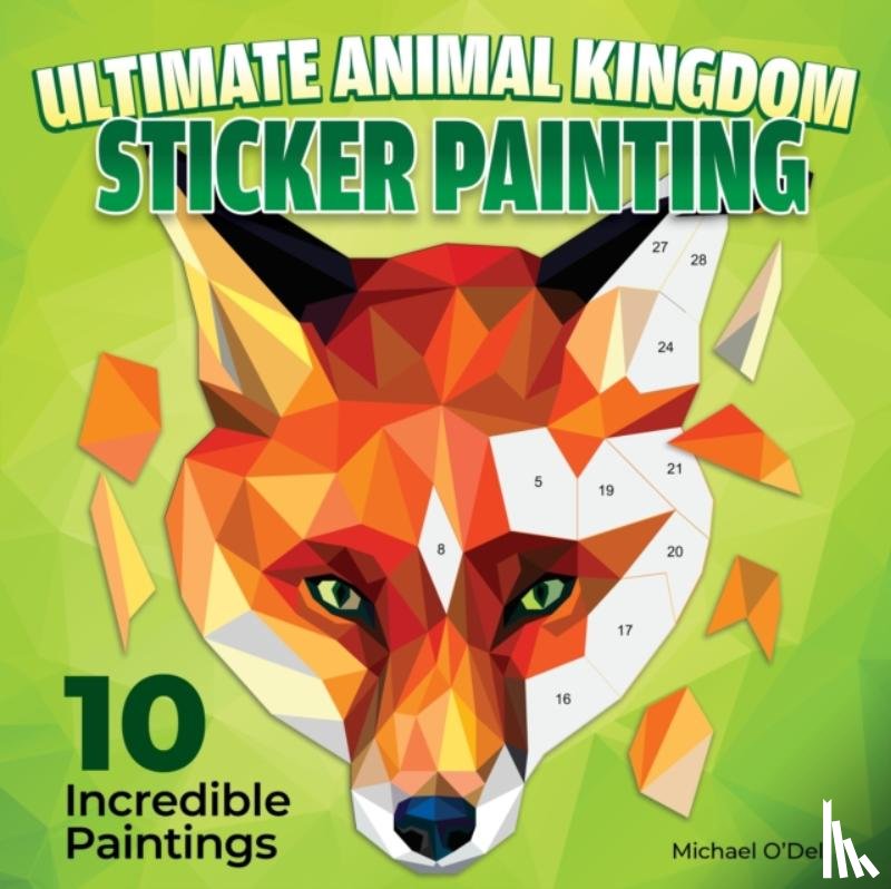 O'Dell, Michael - Ultimate Animal Kingdom Sticker Painting